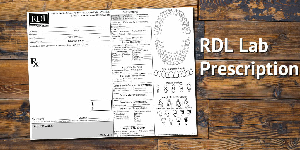 RDL General Lab Prescription RDL Full Service Dental Laboratory